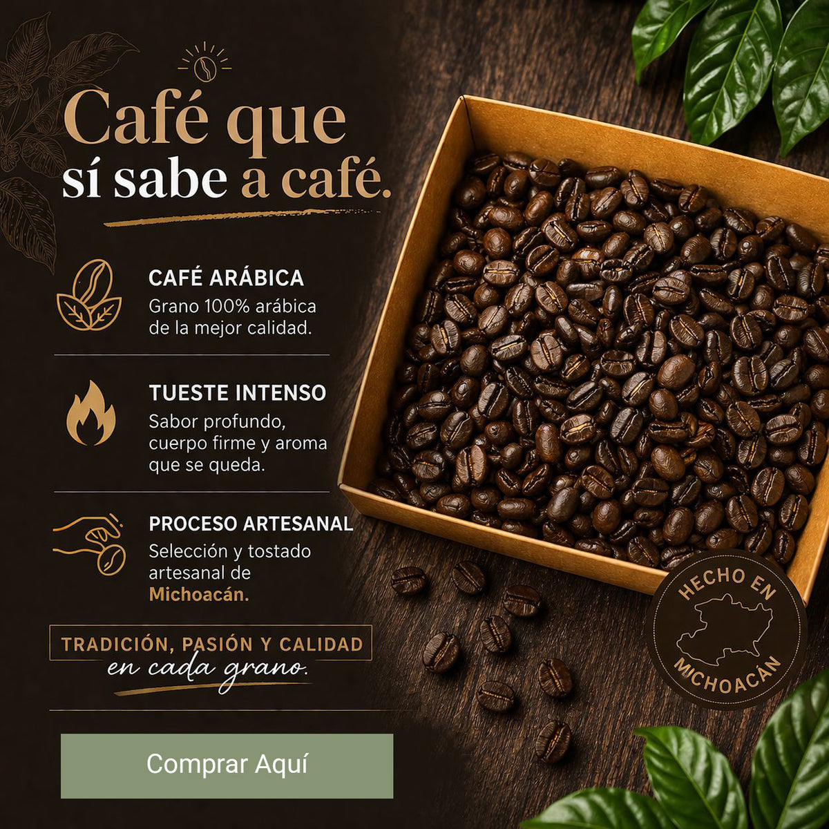 Café que sí sabe a café. Café Arábica. Tueste intenso. Proceso artesanal. Selección y tostado artesanal de Michoacán.